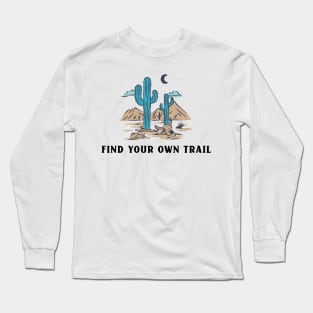 Find Your Own Trail Outdoors Long Sleeve T-Shirt